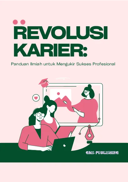 Revolusi karier: panduan ilmiah untuk mengukir sukses profesional