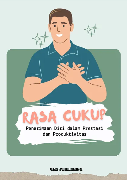 Rasa cukup: penerimaan diri dalam prestasi dan produktivitas
