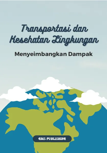 Transportasi dan kesehatan lingkungan: menyeimbangkan dampak