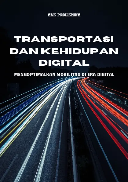 Transportasi dan kehidupan digital: mengoptimalkan mobilitas di era digital