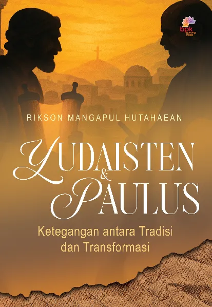 Yudaisten Dan Paulus: ketegangan antara tradisi dan transformasi
