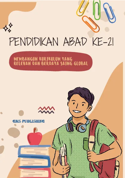 Pendidikan abad ke-21: membangun kurikulum yang relevan dan berdaya saing global