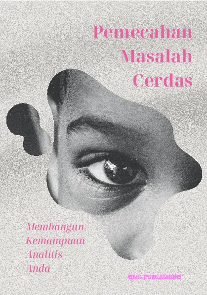 Pemecahan masalah cerdas: membangun kemampuan analitis anda