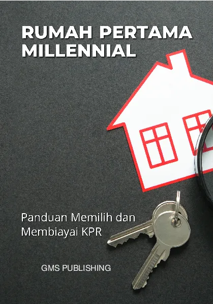 Rumah pertama millennial: panduan memilih dan membiayai kpr