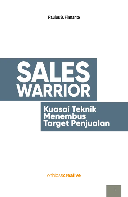 Sales warior: kuasai teknik menembus target penjualan
