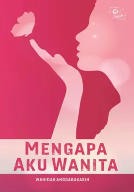 Mengapa aku wanita