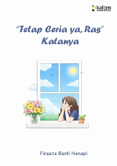 ”Tetap Ceria ya, Ras” Katanya