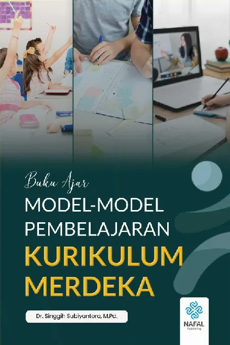 BUKU AJAR MODEL-MODEL PEMBELAJARAN KURIKULUM MERDEKA