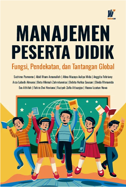 MANAJEMEN PESERTA DIDIK: Fungsi, Pendekatan, dan Tantangan Global