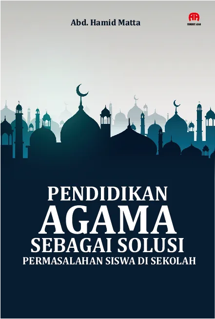 Pendidikan Agama Sebagai Solusi Permasalahan Siswa di Sekolah