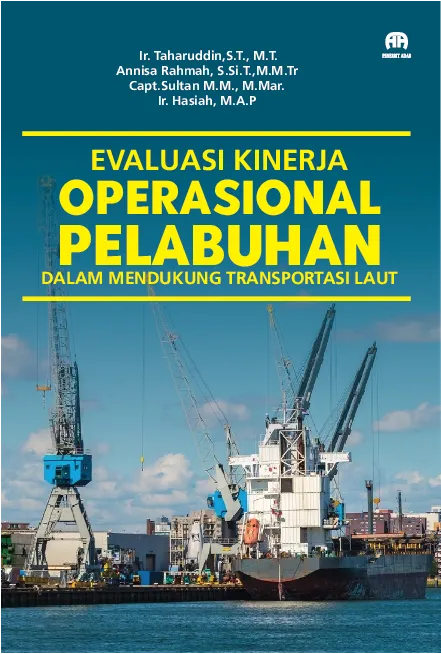 Evaluasi Kinerja Operasional Pelabuhan dalam Mendukung Transportasi Laut