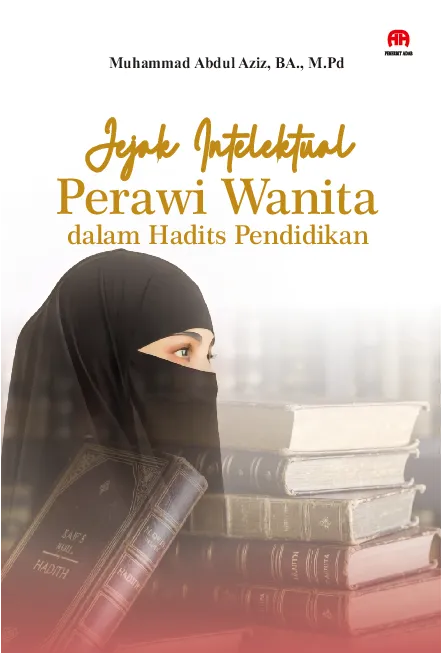 Jejak Intelektual Perawi Wanita dalam Hadits Pendidikan