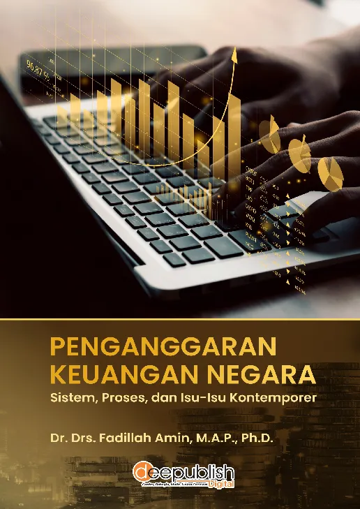 Penganggaran Keuangan Negara: Sistem, Proses, dan Isu-Isu Kontemporer