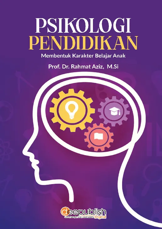 Psikologi Pendidikan Membentuk Karakter Belajar Anak