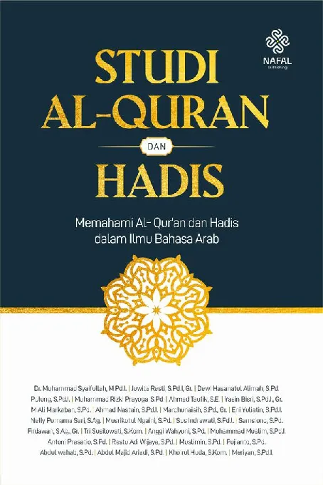 STUDI AL- QUR'AN DAN HADIS (Memahami Al- Qur'an dan Hadis dalam Ilmu Bahasa Arab)