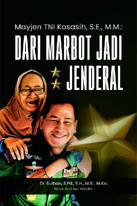 MAYJEN TNI KOSASIH, S.E., M.M.: DARI MARBOT JADI JENDERAL