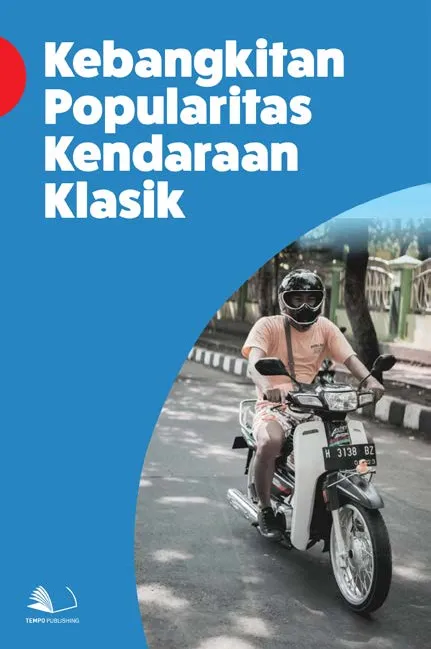Kebangkitan Popularitas Kendaraan Klasik