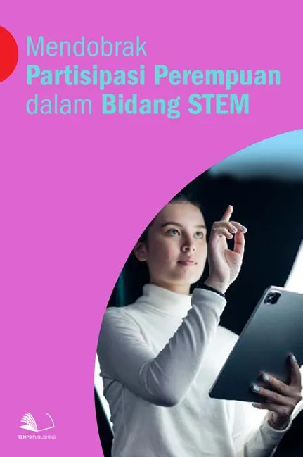 Mendobrak Partisipasi Perempuan Dalam Bidang STEM
