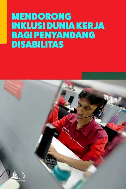 Mendorong Inklusi Dunia Kerja Bagi Penyandang Disabilitas