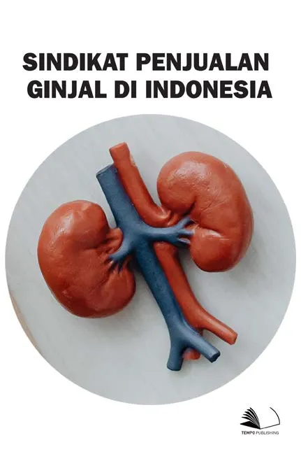 Sindikat Penjualan Ginjal di Indonesia