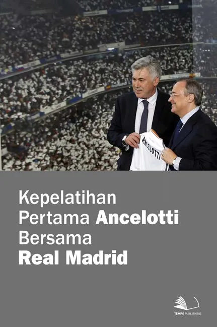 Kepelatihan Pertama Ancelotti Bersama Real Madrid
