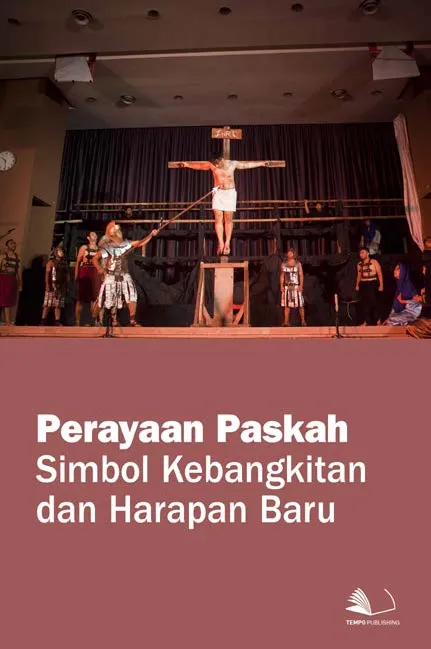Perayaan Paskah Simbol Kebangkitan dan Harapan Baru