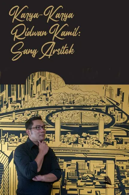 Karya-Karya Ridwan Kamil : Sang Arsitek