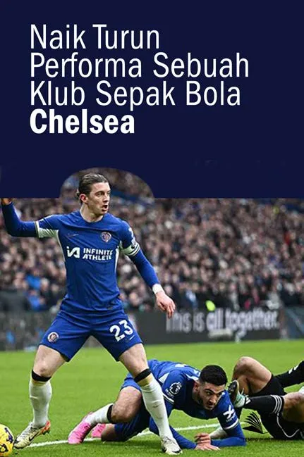 Naik Turun Performa Sebuah Klub Sepak Bola Chelsea