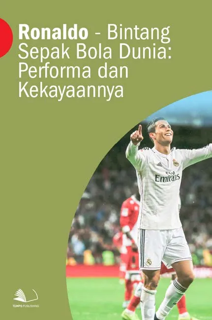 Ronaldo - Bintang Sepak Bola Dunia : Performa dan Kekakayaannya