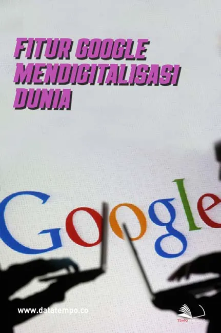 Fitur Google Mendigitalisasi Dunia