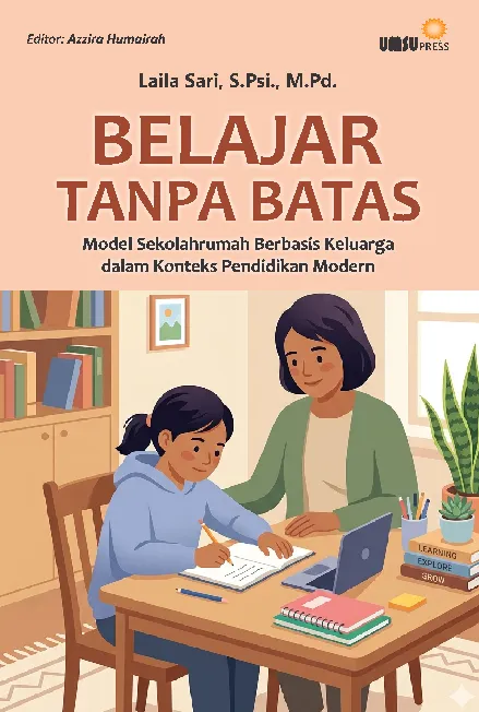 Belajar Tanpa Batas: Model Sekolahrumah Berbasis Keluarga dalam Konteks Pendidikan Modern