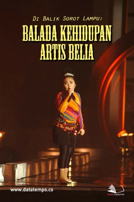 Di Balik Sorot Lampu : Balada Kehidupan Artis Belia