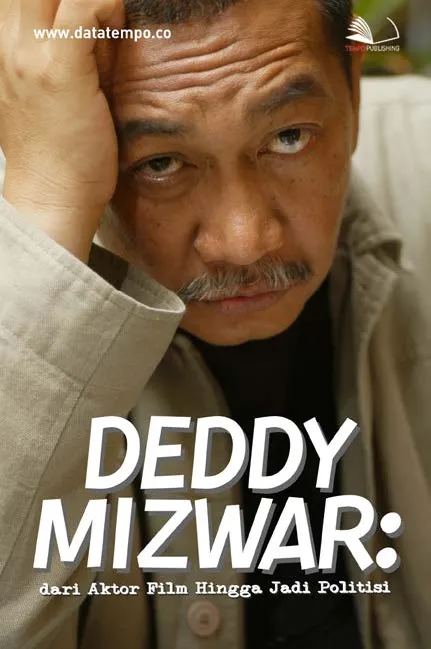 Deddy Mizwar : dari Aktor Film Hingga Jadi Politisi