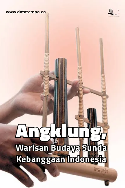 Angklung, Warisan Budaya Sunda Kebanggaan Indonesia