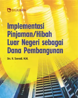 Implementasi Pinjaman/Hibah Luar Negeri Sebagai Dana Pembangunan