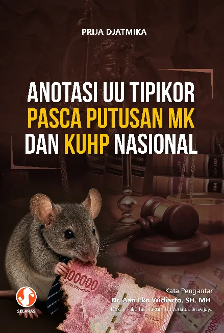 ANOTASI UU TIPIKOR PASCA PUTUSAN MKDAN KUHP NASIONAL