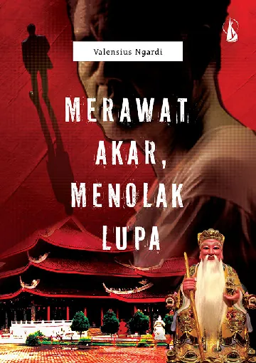 Merawat Akar, Menolak Lupa