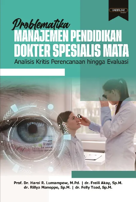 PROBLEMATIKA MANAJEMEN PENDIDIKAN DOKTER SPESIALIS MATA: Analisis Kritis Perencanaan Hingga Evaluasi