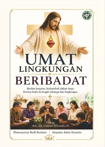 Umat Lingkungan Beribadat : Berdoa bersama, bertumbuh dalam iman, Kristus hadir di tengah keluarga dan lingkungan.