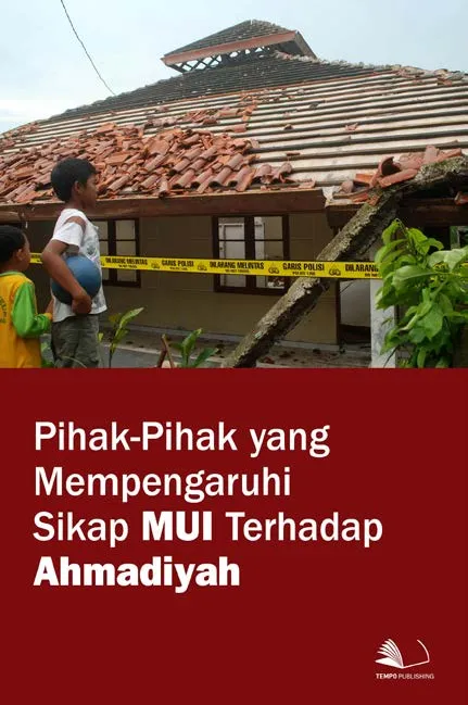 Pihak-Pihak yang Mempengaruhi Sikap MUI Terhadap Ahmadiyah