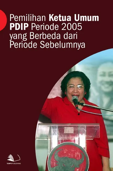 Pemilihan Ketua Umum PDIP Periode 2005 yang Berbeda dari Periode Sebelumnya