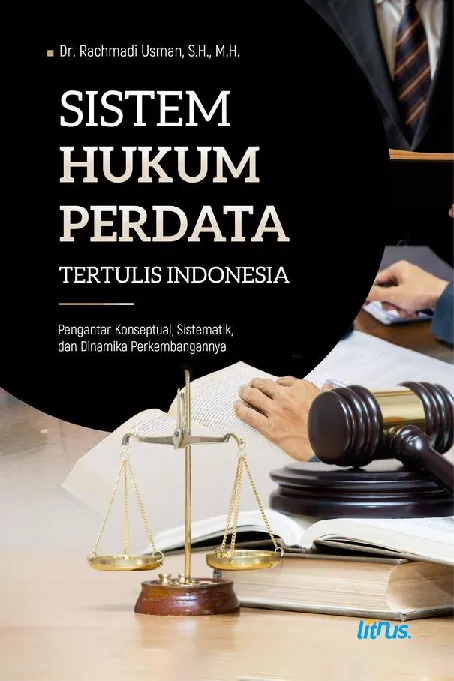 SISTEM HUKUM PERDATA TERTULIS INDONESIA: Pengantar Konseptual, Sistematik, dan Dinamika Perkembangannya
