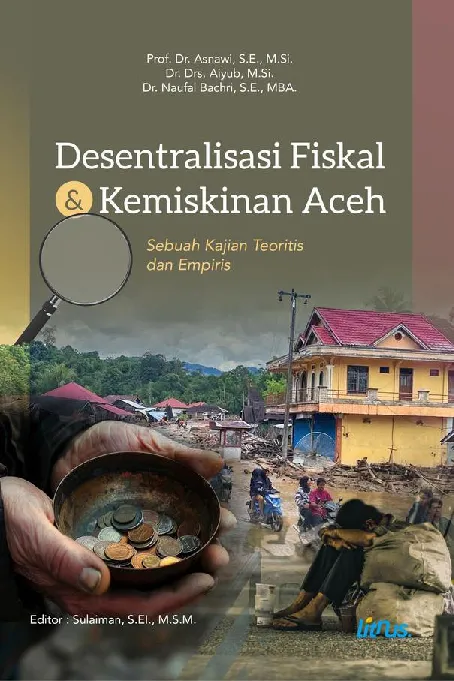 DESENTRALISASI FISKAL DAN KEMISKINAN ACEH: SEBUAH KAJIAN TEORITIS DAN EMPIRIS