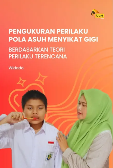 Pengukuran perilaku pola asuh menyikat gigi : berdasarkan teori perilaku terencana