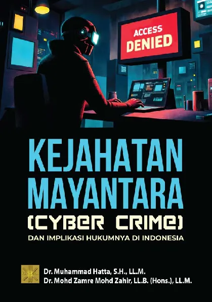 KEJAHATAN MAYANTARA (CYBER CRIME) DAN IMPLIKASI HUKUMNYA DI INDONESIA