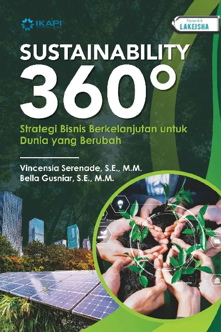 SUSTAINABILITY 360°: strategi bisnis berkelanjutan untuk dunia yang berubah