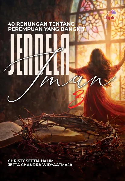 Jendela Iman 3: 40 Renungan Tentang Perempuan Yang Bangkit