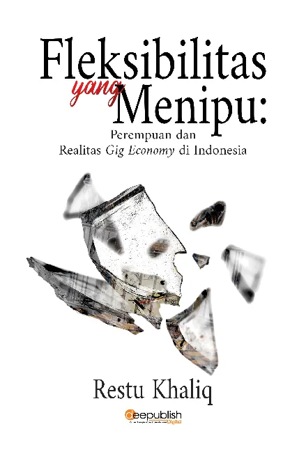 Fleksibilitas Yang Menipu: Perempuan dan Realitas Gig Economy di Indonesia