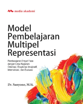 Model Pembelajaran Multipel Representasi; Pembelajaran Empat Fase dengan Lima Kegiatan: Orientasi, Eksplorasi Imajinatif, Internalisasi, dan Evaluasi