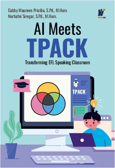AI Meets TPACK: Transforming EFL Speaking Classroom